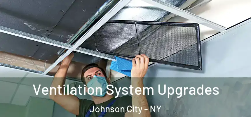  Ventilation System Upgrades Johnson City - NY